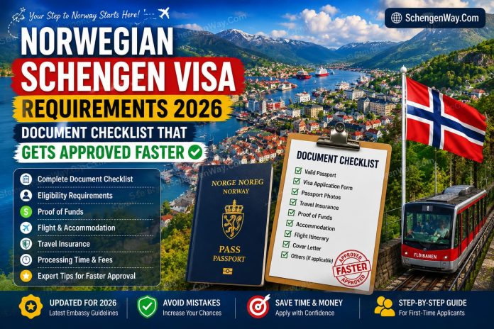 Norwegian Schengen Visa Requirements 2026 — Document Checklist That Gets Approved Faster